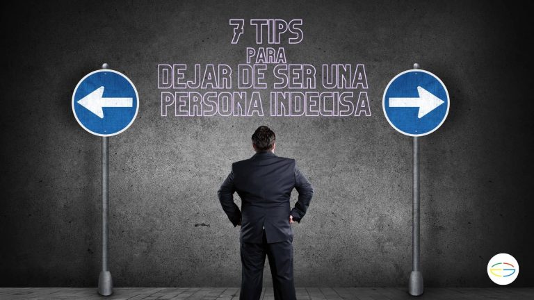 7 tips para dejar de ser una persona indecisa
