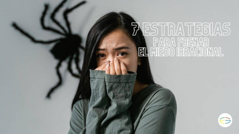7 estrategias psicolÃ³gicas para frenar el miedo irracional