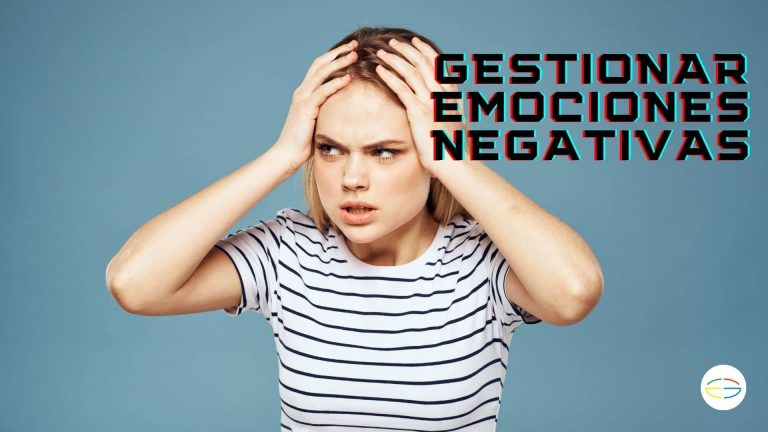 7 consejos fabulosos para gestionar emociones negativas