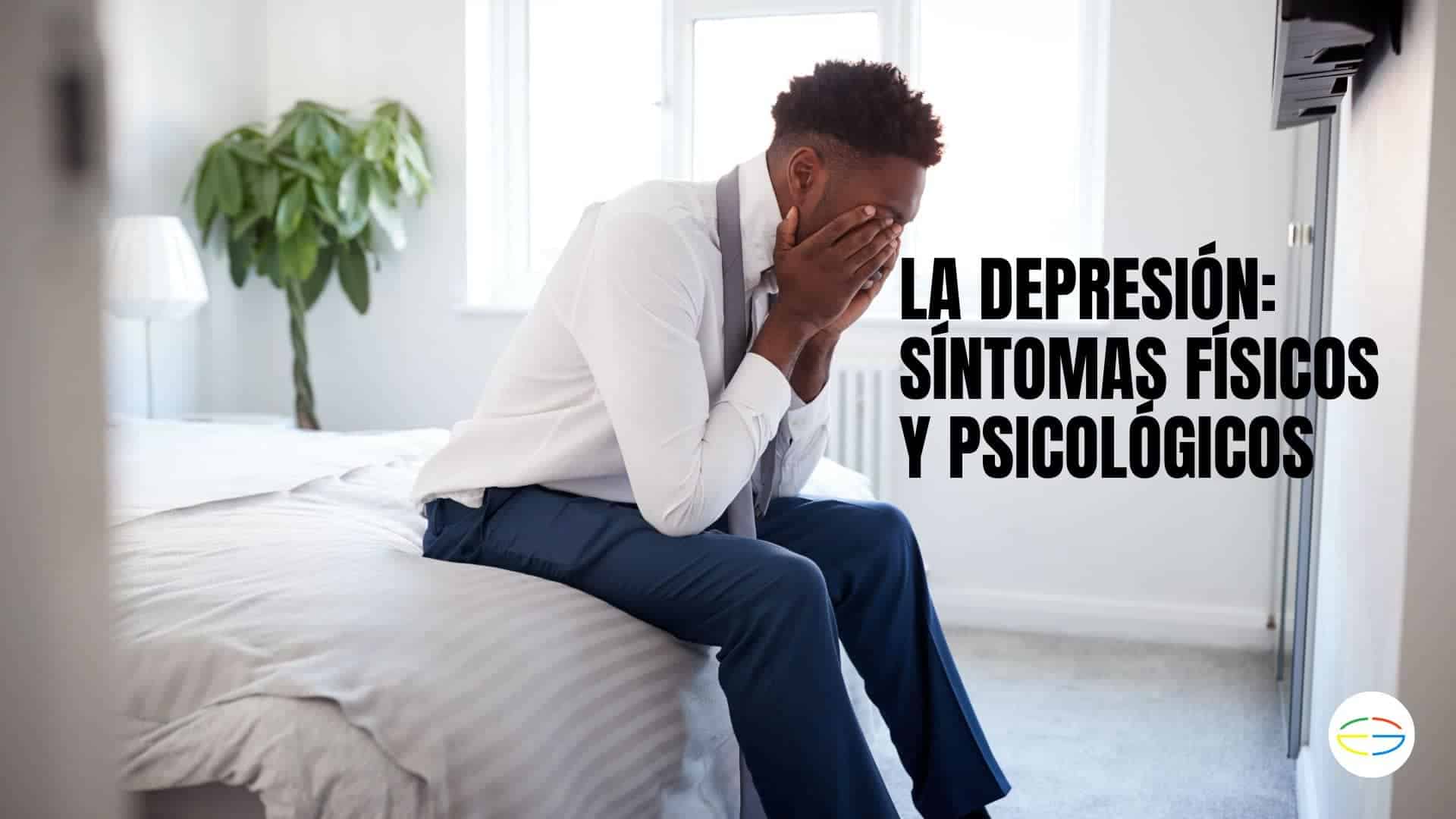 la-depresion-sintomas-ficicos-y-psicologicos
