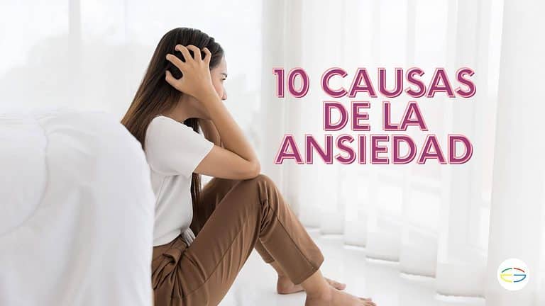 Las 10 causas de la ansiedad mÃ¡s frecuentes