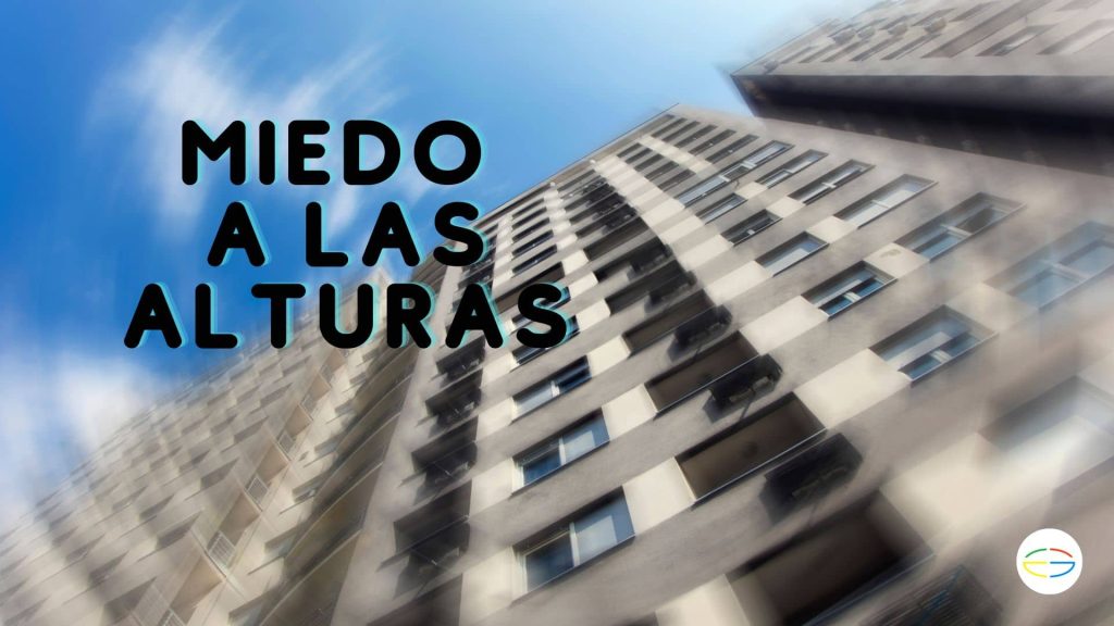 👉El frecuente miedo a las alturas: todo lo que necesitas saber sobre ...